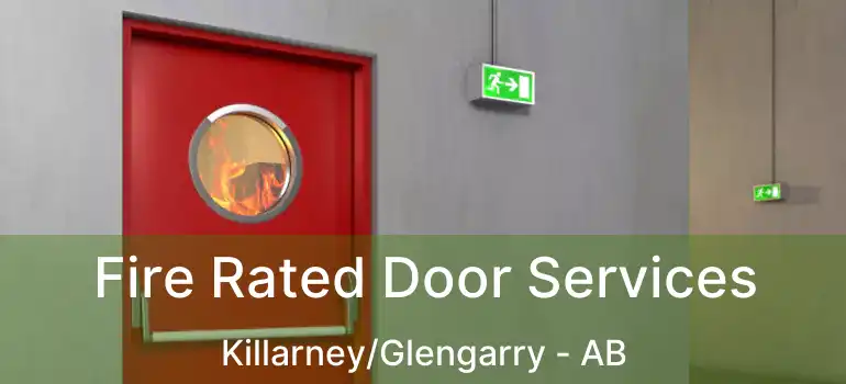  Fire Rated Door Services Killarney/Glengarry - AB