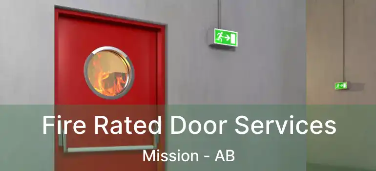  Fire Rated Door Services Mission - AB