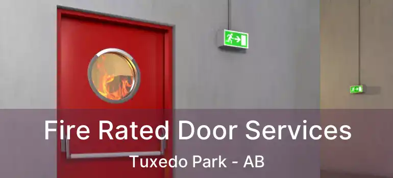 Fire Rated Door Services Tuxedo Park - AB