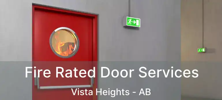  Fire Rated Door Services Vista Heights - AB
