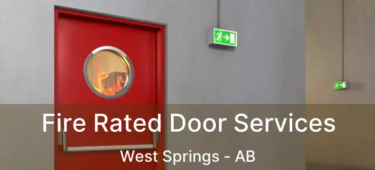  Fire Rated Door Services West Springs - AB