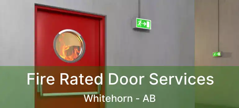  Fire Rated Door Services Whitehorn - AB