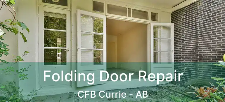  Folding Door Repair CFB Currie - AB