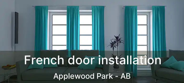  French door installation Applewood Park - AB
