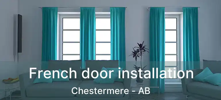  French door installation Chestermere - AB