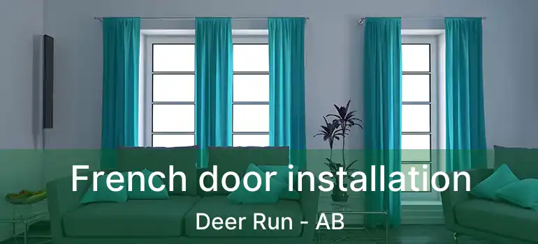  French door installation Deer Run - AB