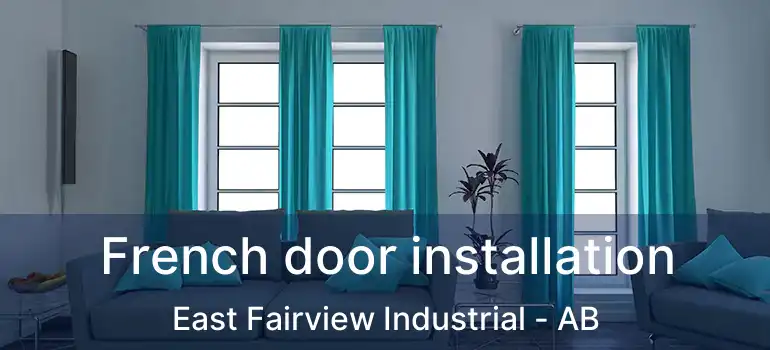  French door installation East Fairview Industrial - AB