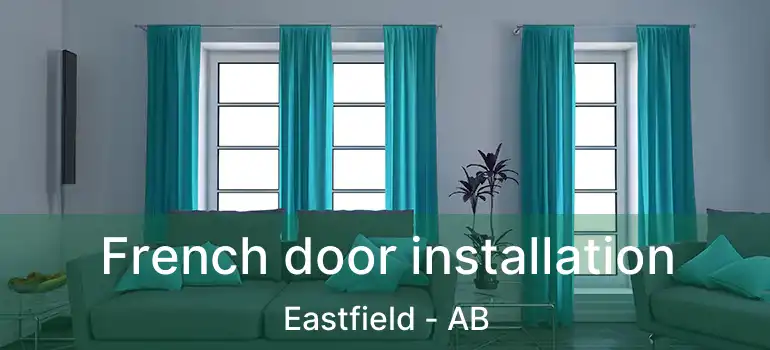  French door installation Eastfield - AB