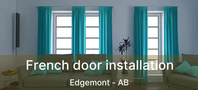  French door installation Edgemont - AB