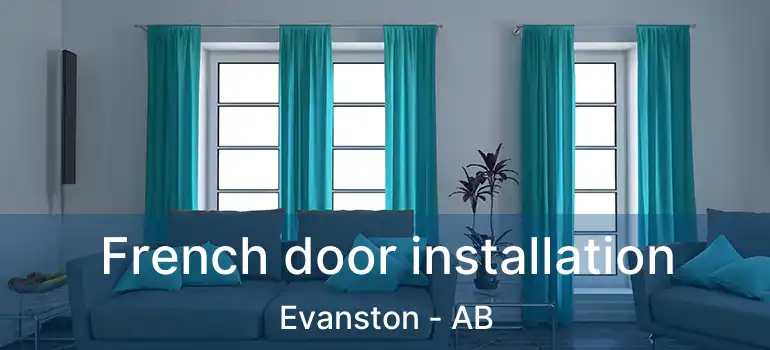  French door installation Evanston - AB