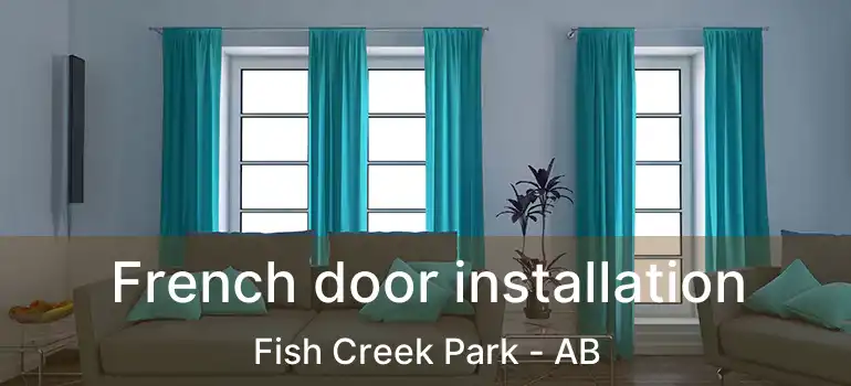  French door installation Fish Creek Park - AB