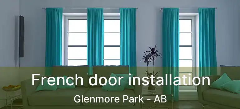  French door installation Glenmore Park - AB