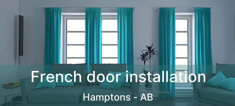  French door installation Hamptons - AB