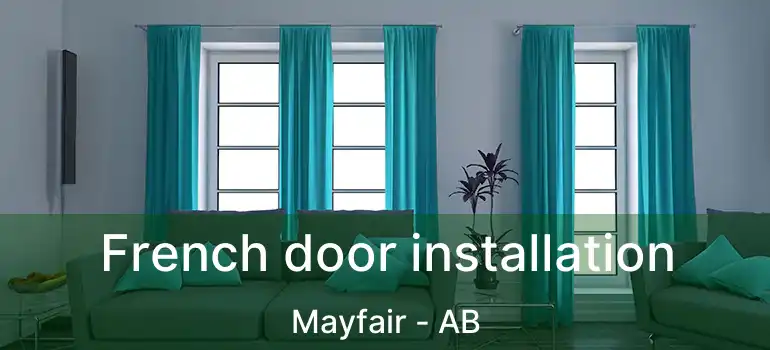  French door installation Mayfair - AB
