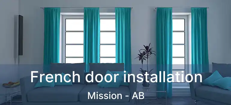  French door installation Mission - AB