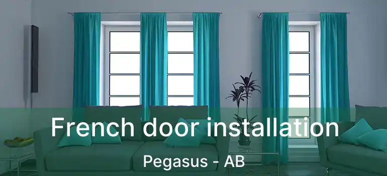  French door installation Pegasus - AB