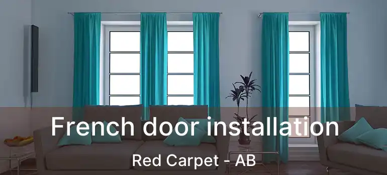  French door installation Red Carpet - AB