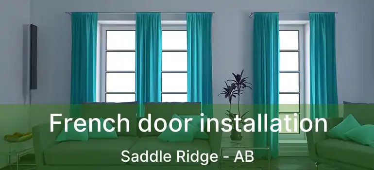  French door installation Saddle Ridge - AB