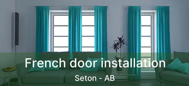  French door installation Seton - AB