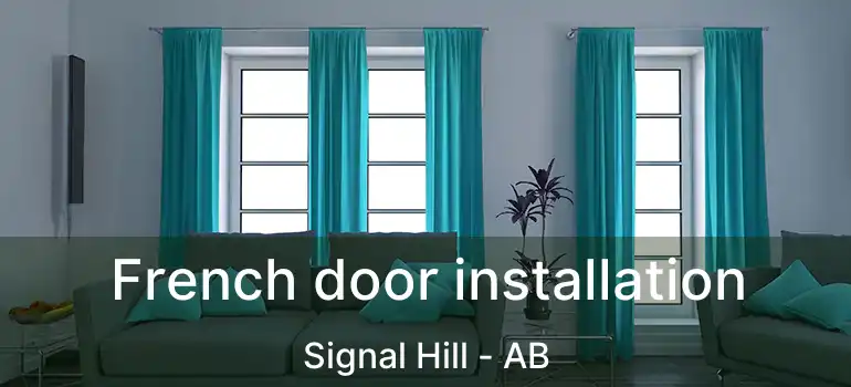  French door installation Signal Hill - AB