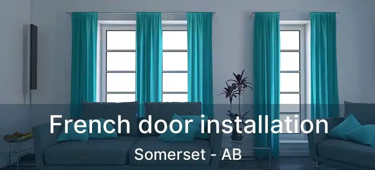  French door installation Somerset - AB