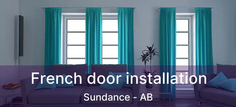 French door installation Sundance - AB