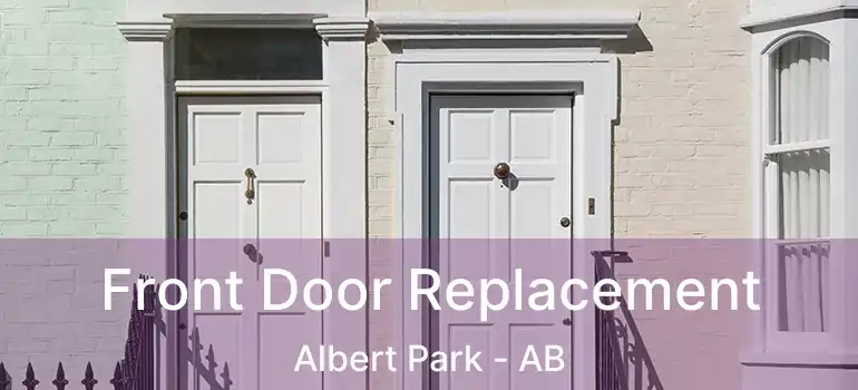  Front Door Replacement Albert Park - AB
