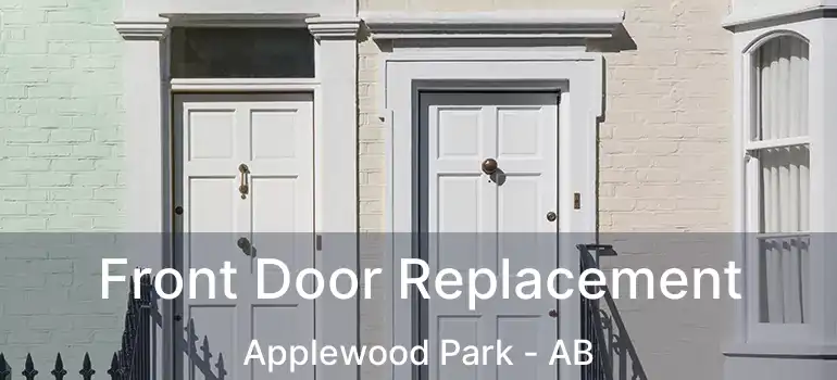  Front Door Replacement Applewood Park - AB