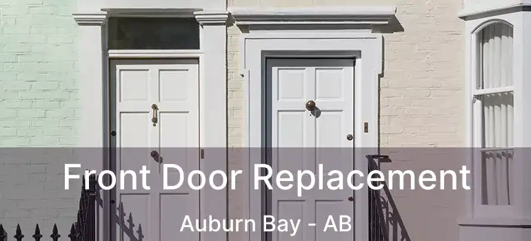  Front Door Replacement Auburn Bay - AB