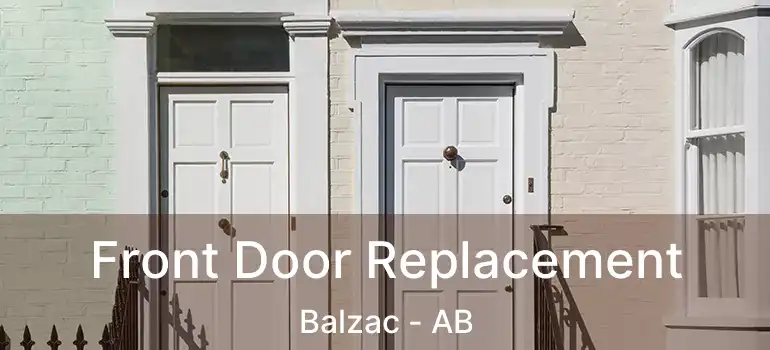  Front Door Replacement Balzac - AB