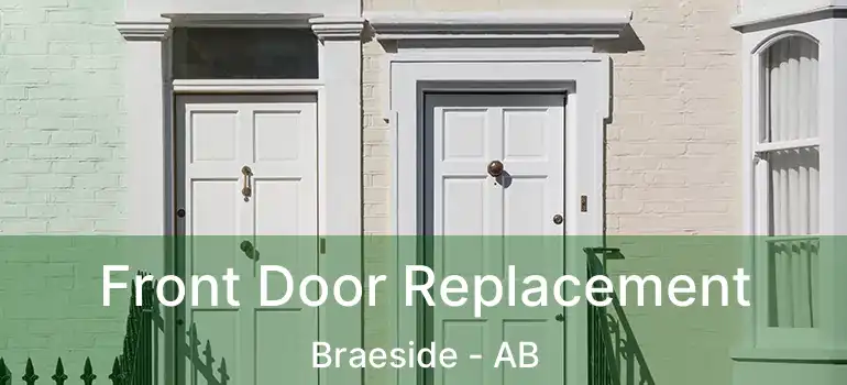  Front Door Replacement Braeside - AB