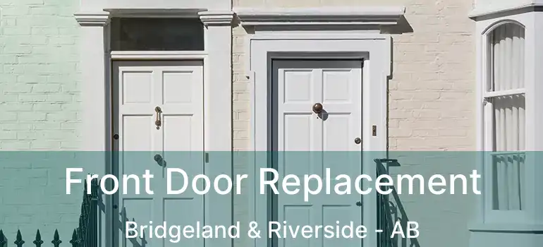  Front Door Replacement Bridgeland & Riverside - AB
