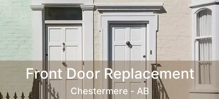  Front Door Replacement Chestermere - AB