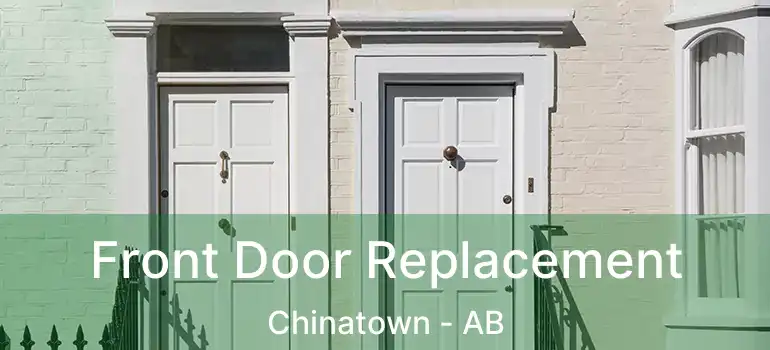  Front Door Replacement Chinatown - AB