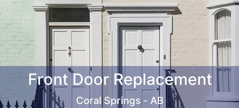  Front Door Replacement Coral Springs - AB