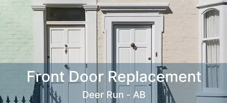  Front Door Replacement Deer Run - AB