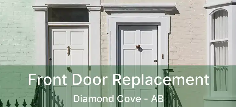  Front Door Replacement Diamond Cove - AB