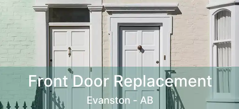  Front Door Replacement Evanston - AB