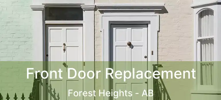  Front Door Replacement Forest Heights - AB