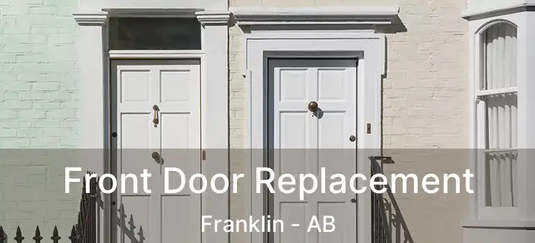  Front Door Replacement Franklin - AB