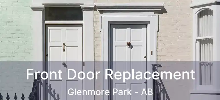  Front Door Replacement Glenmore Park - AB