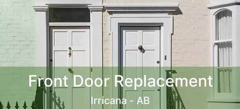  Front Door Replacement Irricana - AB