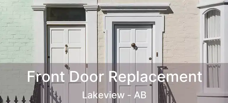  Front Door Replacement Lakeview - AB