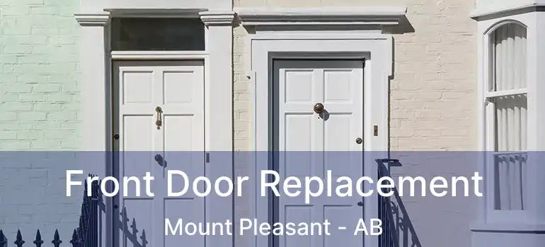  Front Door Replacement Mount Pleasant - AB
