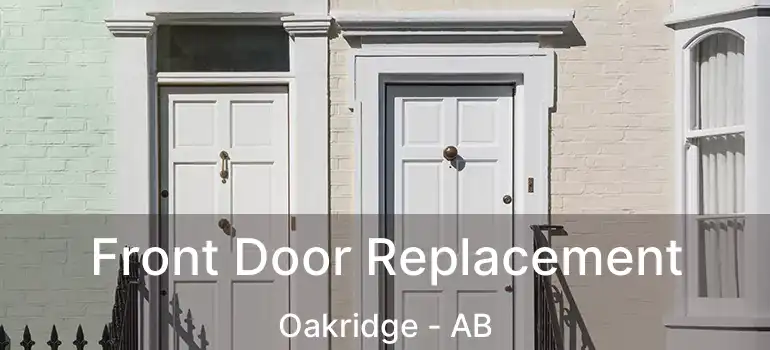  Front Door Replacement Oakridge - AB