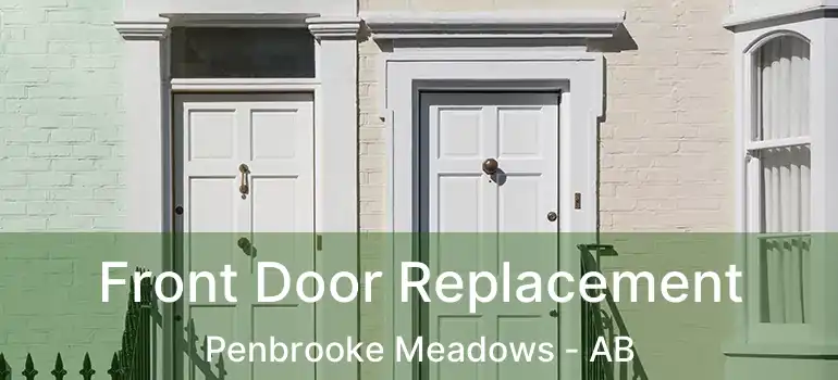  Front Door Replacement Penbrooke Meadows - AB