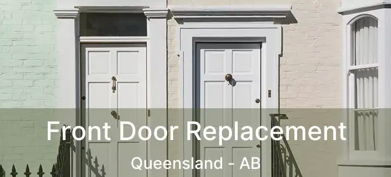  Front Door Replacement Queensland - AB