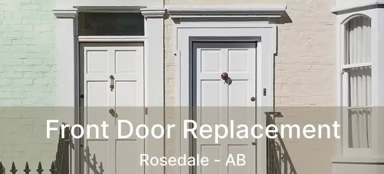  Front Door Replacement Rosedale - AB