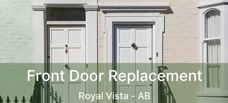  Front Door Replacement Royal Vista - AB