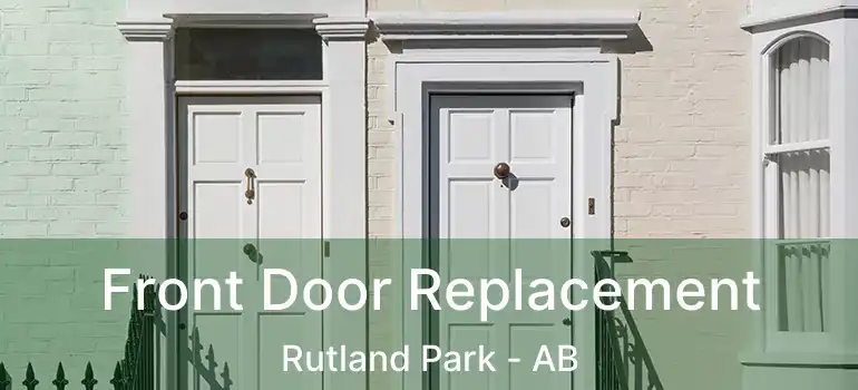  Front Door Replacement Rutland Park - AB
